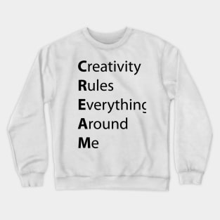 C.R.E.A.M. Crewneck Sweatshirt